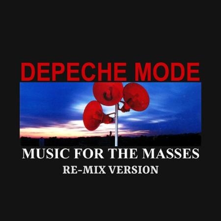 Depeche Mode - Music For The Masses. Re-Mix Version (2018) 
